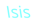Isis