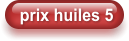 prix huiles 5