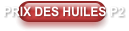 PRIX DES HUILES P2