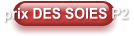 prix DES SOIES P2