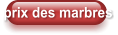 prix des marbres